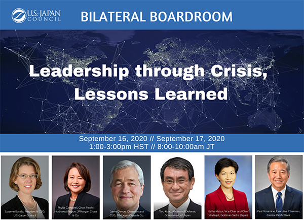 A promotional graphic for the U.S.-Japan Council’s Bilateral Boardroom event titled “Leadership through Crisis, Lessons Learned.” The image features a world map background, event details for September 16-17, 2020, and headshots of six featured speakers along the bottom.